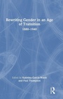 Cover: Rewriting Gender in an Age of Transition - Routledge