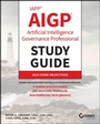 Cover: IAPP AIGP Artificial Intelligence Governance Professional Study Guide - Sybex Inc.,U.S.