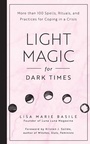 Cover: Light Magic for Dark Times - Fair Winds Press (MA)