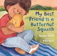 Enlarge image Cover: My Best Friend Is a Butternut Squash - Tundra Books