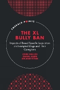 Abbildung von: The XL Bully Ban - Emerald Publishing Limited