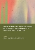 Cover: The Ethical Implications of Involving Children and Young People in Research Related to Their Care, Welfare, and Wellbeing - Ethics International Press Ltd