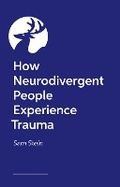 Cover: How Neurodivergent People Experience Trauma - Jessica Kingsley Publishers