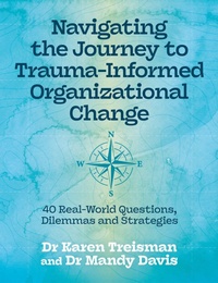 Enlarge image Cover: Navigating the Journey to Trauma-Informed Organizational Change - Jessica Kingsley Publishers