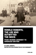 Cover: Ronald Roberts, the Lad Who Outwitted the Nazis - Peter Lang Verlag