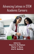 Cover: Advancing Latinas in STEM Academic Careers - Emerald Publishing Limited