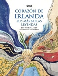 Cover: Corazon de Irlanda, sus mas bellas leyendas - O'Brien Press Ltd