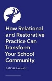 Enlarge image Cover: How Relational and Restorative Practice Can Transform Your School Community - Jessica Kingsley Publishers