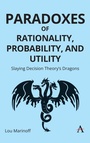 Cover: Paradoxes of Rationality, Probability, and Utility - Anthem Press