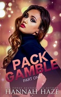 Cover: Pack Gamble - Part One - Hannah Haze