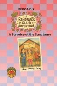 Enlarge image Cover: A Kindness Club Adventure - Becca Dix