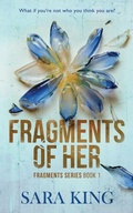 Cover: Fragments of Her - Sara King Writes