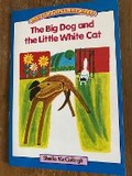 Cover: Blue Platform Reader 3: The Big Dog and the Little White Cat - The Reading Hut Ltd
