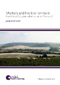 Enlarge image Cover: Markets and the Environment - Centre for Enterprise, Markets and Ethics, The