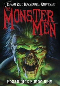 Enlarge image Cover: The Monster Men (Edgar Rice Burroughs Universe) - Edgar Rice Burroughs, Inc.