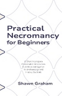 Enlarge image Cover: Practical Necromancy for Beginners - Digital Press at the University of North Dakota
