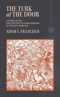 Enlarge image Cover: Martin Luther and the Turkish Jihad - 1517 Publishing