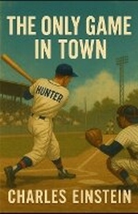Enlarge image Cover: The Only Game in Town - Cutting Edge Books