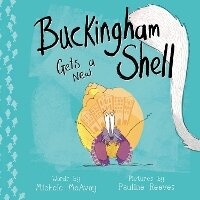 Enlarge image Cover: Buckingham Gets a New Shell - Little Press, The