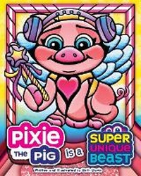 Enlarge image Cover: Pixie the Pig Is a Super Unique Beast - Smith Davis Creative, LLC