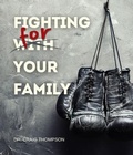 Cover: Fighting for Your Family - Ordinary Christian Ministries