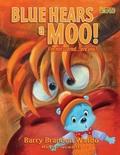 Cover: BLUE HEARS a MOO! I'm Not Scared...Are You? - Bear Affair Inc
