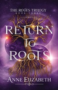 Cover: Return to Roots - Anne Elizabeth