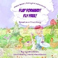 Cover: Flap Forward! Fly Free! - Waterside Productions