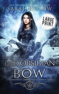 Cover: Her Obsidian Bow - Sarah Biglow