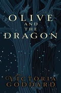 Cover: Olive and the Dragon (Greenwing & Dart, #2.5) - Victoria Goddard