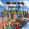 Cover: Lila and Andy learn about Buildings - Willem Janse Van Rensburg