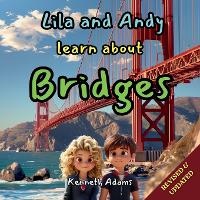 Enlarge image Cover: Lila and Andy learn about Bridges - Willem Janse Van Rensburg