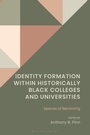 Cover: Identity Formation within Historically Black Colleges and Universities - Bloomsbury Academic