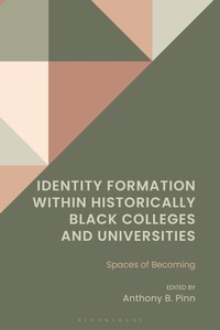 Enlarge image Cover: Identity Formation within Historically Black Colleges and Universities - Bloomsbury Academic