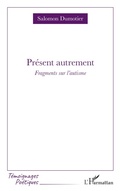 Cover: Present autrement - Editions L'Harmattan