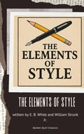 Cover: The Elements of Style - Golden Quill Classics
