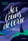 Cover: Nos coeurs de verre - Rageot Editeur