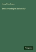 Cover: The Law of Expert Testimony - Antigonos Verlag
