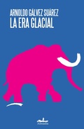 Cover: La era glacial - Almad&iacute;a Ediciones