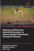 Bild: Relacje polityczno-administracyjne w samorzadzie lokalnym Tanzanii Afryka - Wydawnictwo Nasza Wiedza