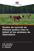 Cover: Etudes de toxicite de Mimosa pudica chez le betail et les animaux de laboratoire - Editions Notre Savoir
