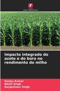Cover: Impacto integrado do azoto e do boro no rendimento do milho - Edicoes Nosso Conhecimento
