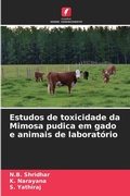 Cover: Estudos de toxicidade da Mimosa pudica em gado e animais de laboratorio - Edicoes Nosso Conhecimento