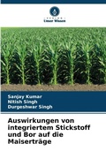 Cover: Auswirkungen von integriertem Stickstoff und Bor auf die Maisertraege - Verlag Unser Wissen