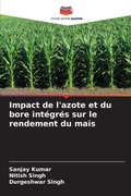 Cover: Impact de l'azote et du bore integres sur le rendement du mais - Editions Notre Savoir