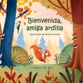 Cover: Bienvenida, amiga ardilla - Cuento de Luz SL
