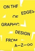 Cover: On the Edges of Graphic Design from A-Z-? - Set Margins' publications