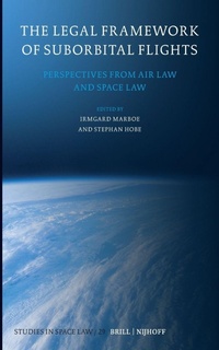 Enlarge image Cover: The Legal Framework of Suborbital Flights - Martinus Nijhoff