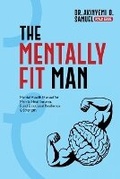 Cover: The Mentally Fit Man - Ypn Publishing and Media LLC ..Leading International Publishing and Media Group