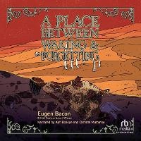 Enlarge image Cover: A Place Between Waking and Forgetting - Recorded Books